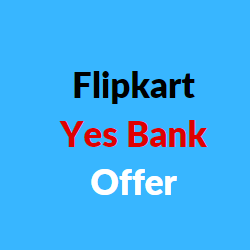 Flipkart Yes Bank Offers