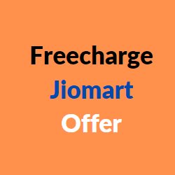 Freecharge Jiomart Offer