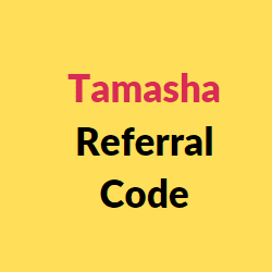 Tamasha referral code