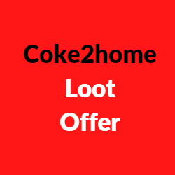 Coke2home loot offer