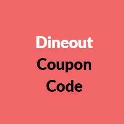 Dineout Coupon Code