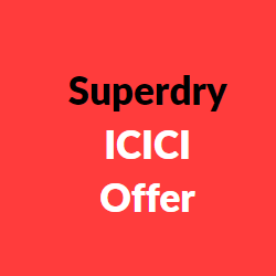 Superdry ICICI Offers