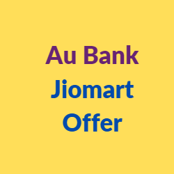 Au Bank Jiomart Offer