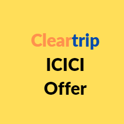 Cleartrip ICICI Offer