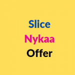 Slice Nykaa Offer