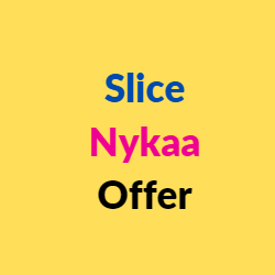 Slice Nykaa Offer
