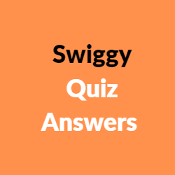 Swiggy quiz answer