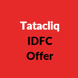 Tatacliq IDFC Offer