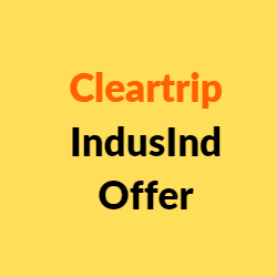 Cleartrip IndusInd Offer