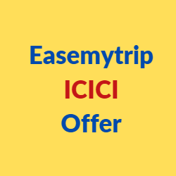 Easemytrip ICICI Offer