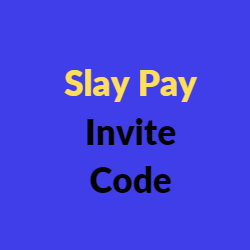 Slay Pay Invite Code