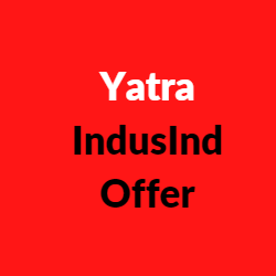 Yatra IndusInd Offer