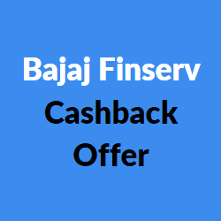 Bajaj Finserv Cashback Offer