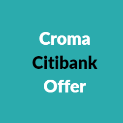 Croma Citibank Offer