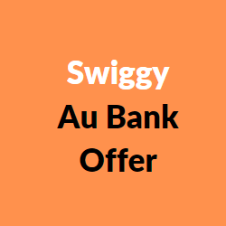 Swiggy Au Bank Offer