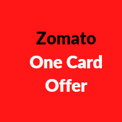 Zomato One Card Offer