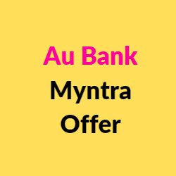 Au Bank Myntra Offer
