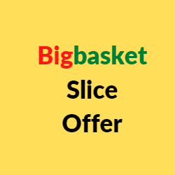 Bigbasket Slice Offer