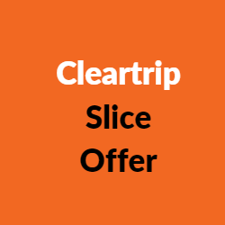 Cleartrip Slice Offer