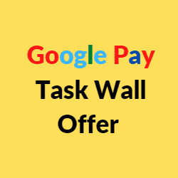 Google Pay Task Wall Offer