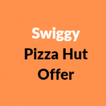 Swiggy Pizza Hut Offer