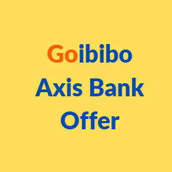 Goibibo Axis Bank Offer