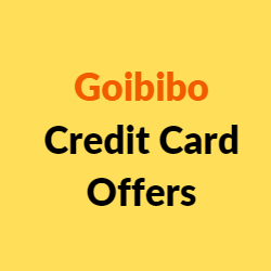 Goibibo Credit Card Offers