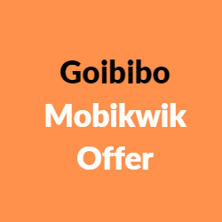 Goibibo Mobikwik Offer