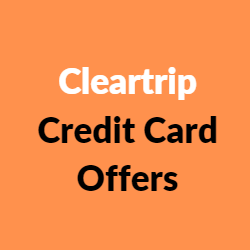 Cleartrip Credit Card Offers