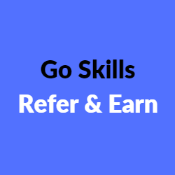 Go Skills Refer and Earn