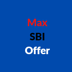 Max SBI Offer