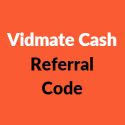 Vidmate Cash referral code