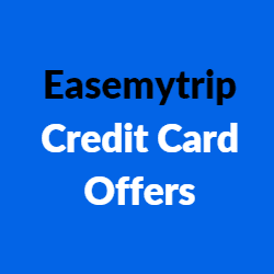 Easemytrip Credit Card Offers