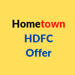 Hometown HDFC Offer