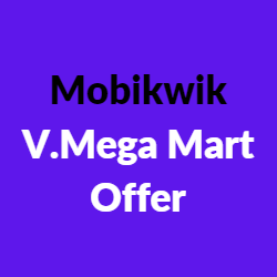 Mobikwik Vishal Mega Mart Offers