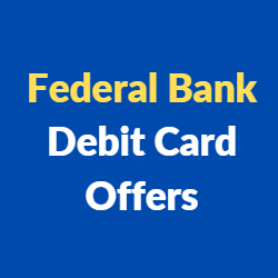 Federal Bank Debit Card Offers