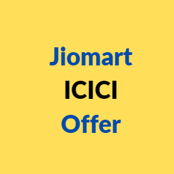 Jiomart ICICI Offer