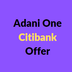 Adani One Citibank Offer