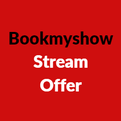 Bookmyshow Stream Offer