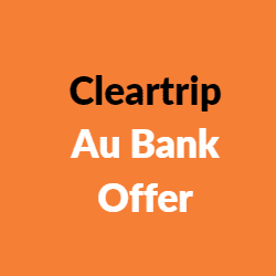 Cleartrip Au Bank Offer