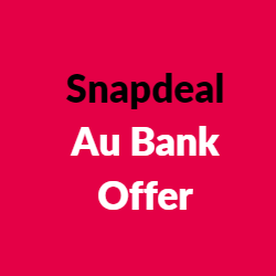 Snapdeal Au Bank Offer