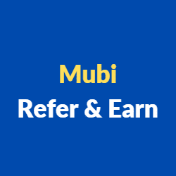 Mubi Refer and Earn