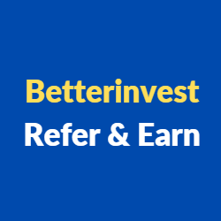 Betterinvest Refer & Earn