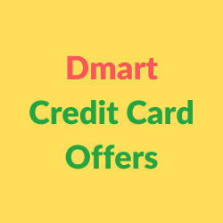 Dmart Credit Card Offers