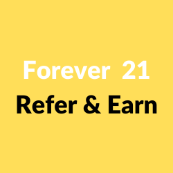 Forever 21 Refer and Earn
