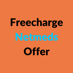 Freecharge Netmeds Offer