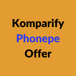 Komparify Phonepe Offer