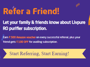 Livpure Smart: Get Rs 500 Voucher on Inviting | Referral Code