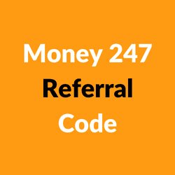 Money 247 Referral Code