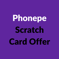 Phonepe Scratch Card Offer